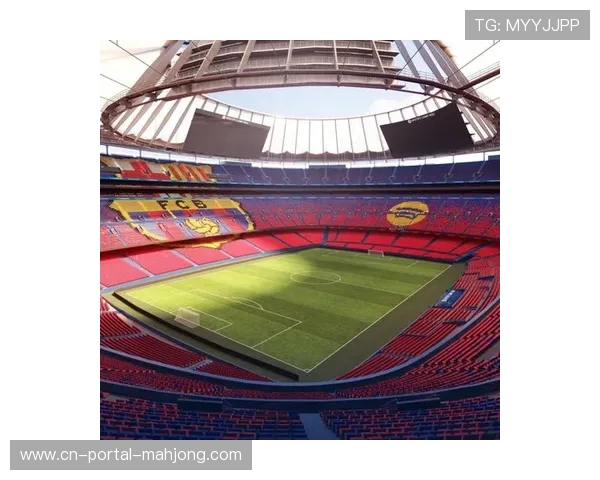 巴萨诺坎普球场扩容至62000座位，计划2月中下旬启用